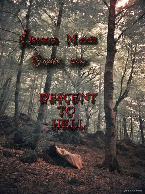 Title details for Descent to Hell by Eleonora Monti Sebatian Da - Wait list
